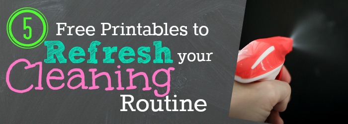 5.0 Free Printables to refresh your cleaning routine today