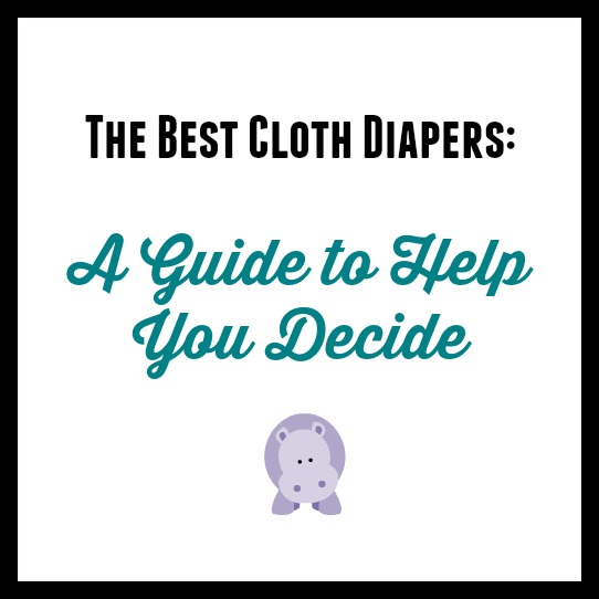 Cheap Cloth Diapers: A Guide To Help You Decide
