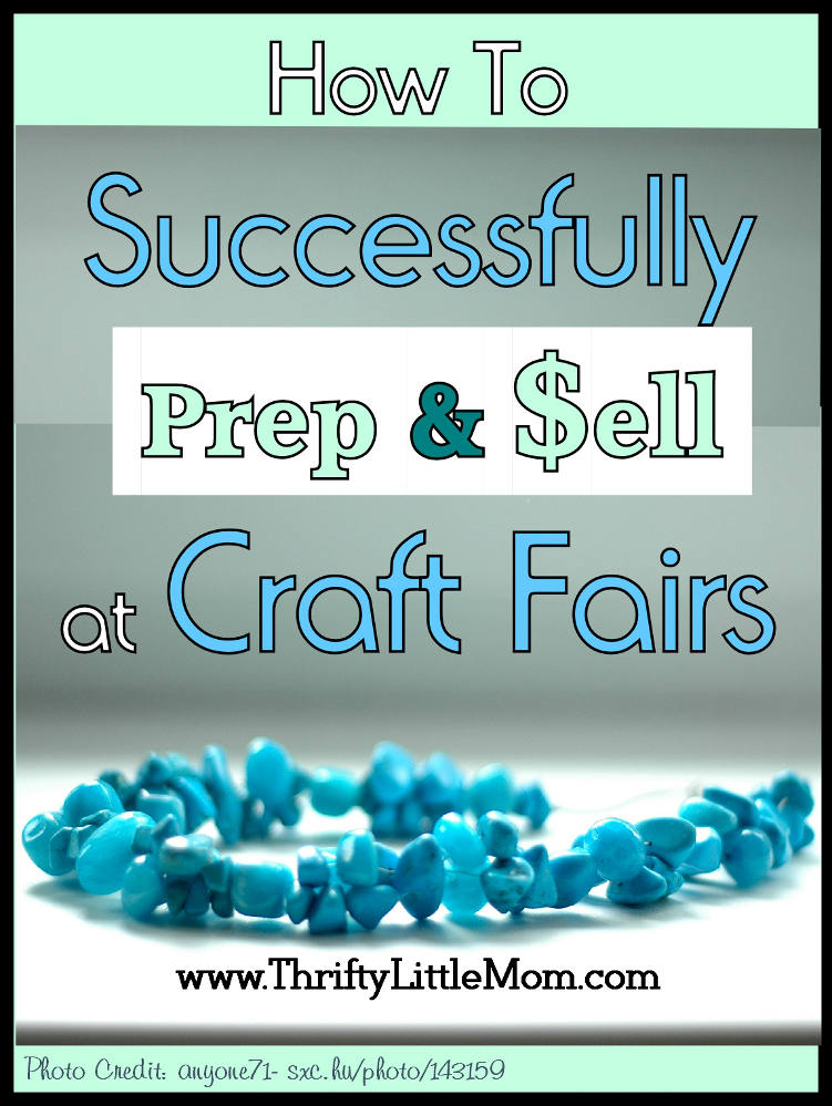 how-to-successfully-sell-at-craft-fairs-thrifty-little-mom