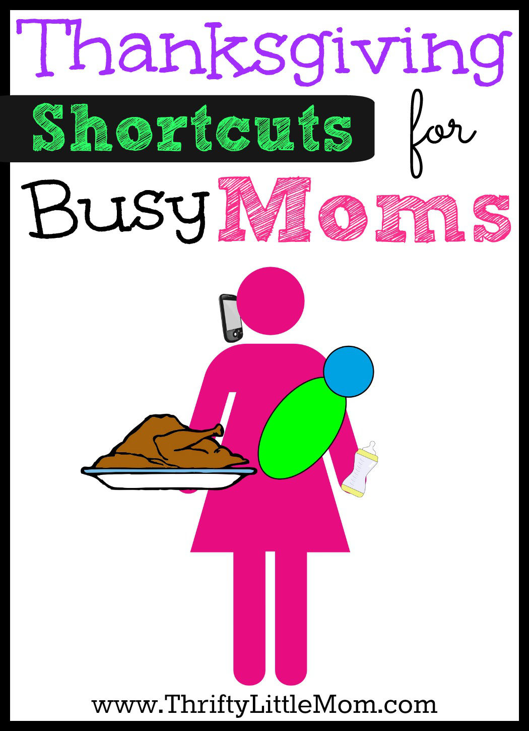 Thanksgiving Short-cuts for busy moms who are trying to survive and thrive during the holiday season.