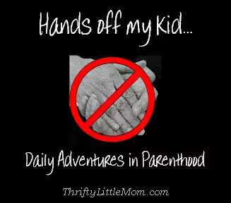 Hands Off My Kid: Daily Adventures in Parenthood Series
