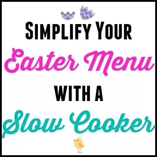 Easy Easter Meal: Slow Cooker Roast + Slow Cooker Dessert