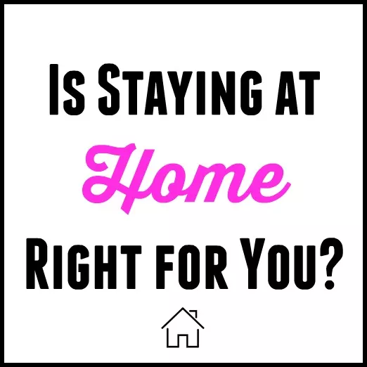 Is Staying At Home Right For You?