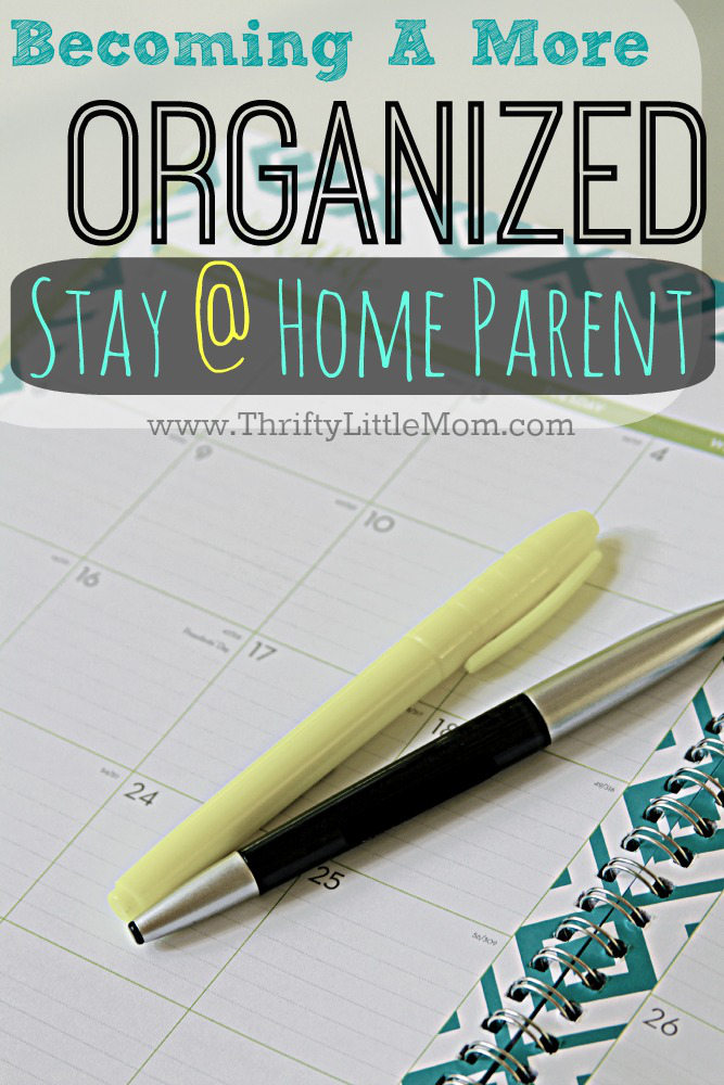 Becoming a more organized stay at home parent