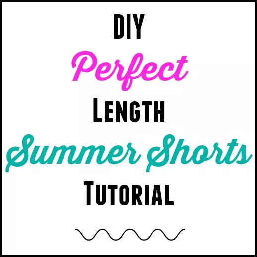 DIY Perfect Length Summer Shorts