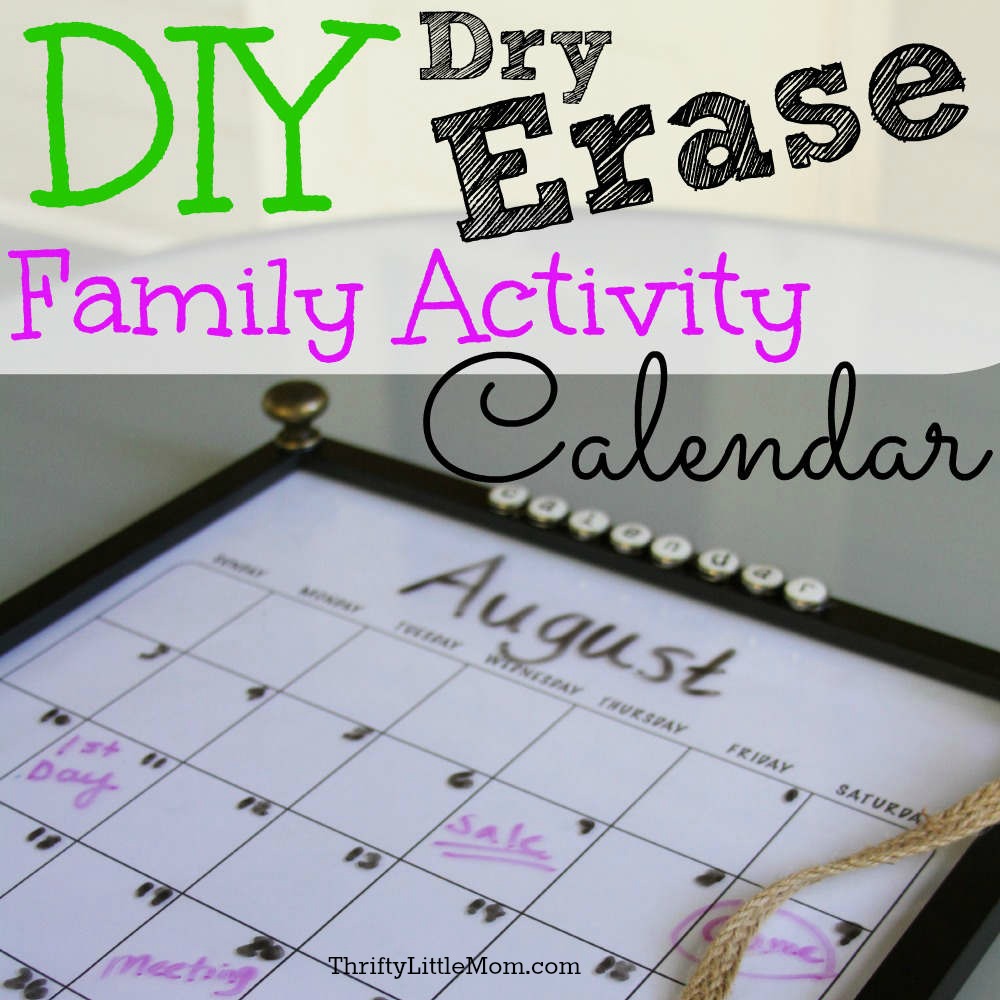 DIY Dry Erase Family Activity Calendar