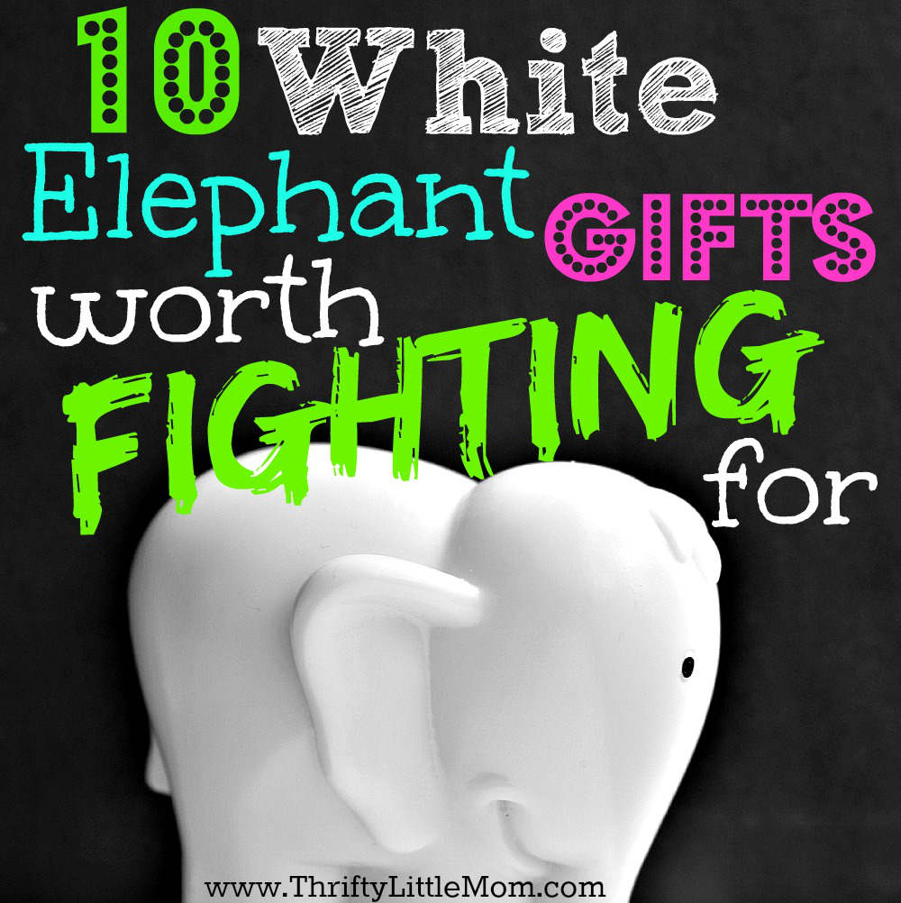 10 White Elephant Gifts Worth Fighting For