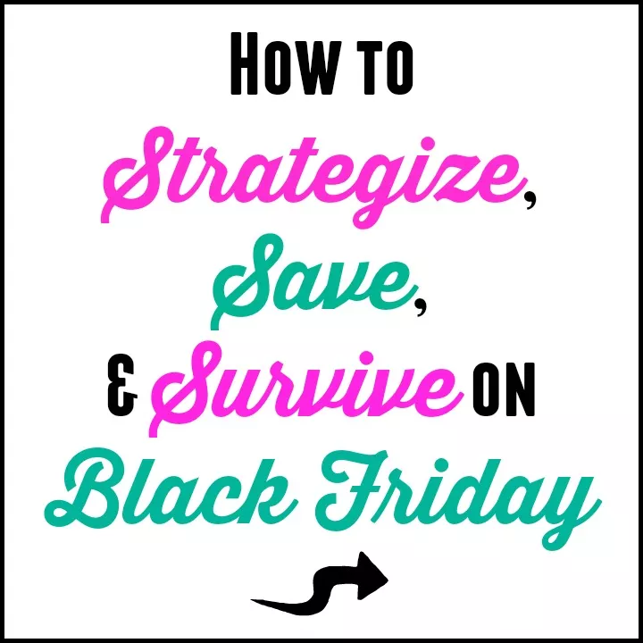 How To Strategize, Save Big and Survive on Black Friday