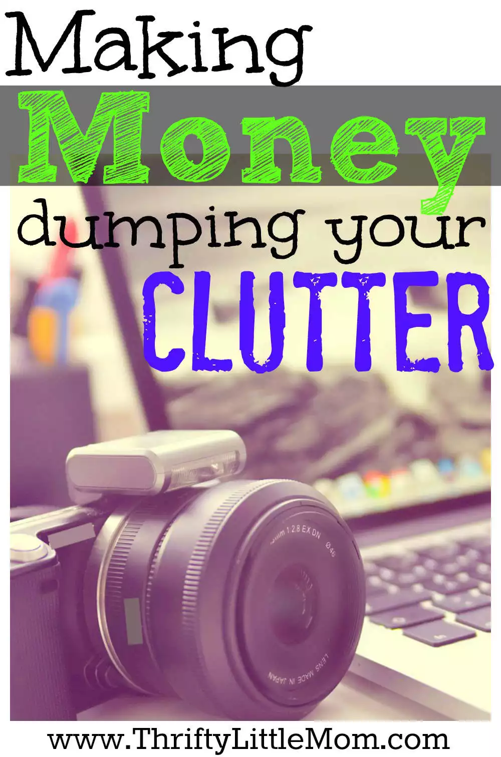 Making Money from your clutter. If you wanna sell it, this post gives you resources to find out how to do.