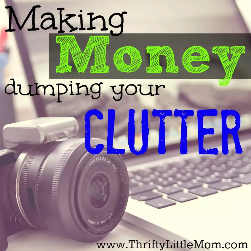 Making Money Dumping Your Clutter