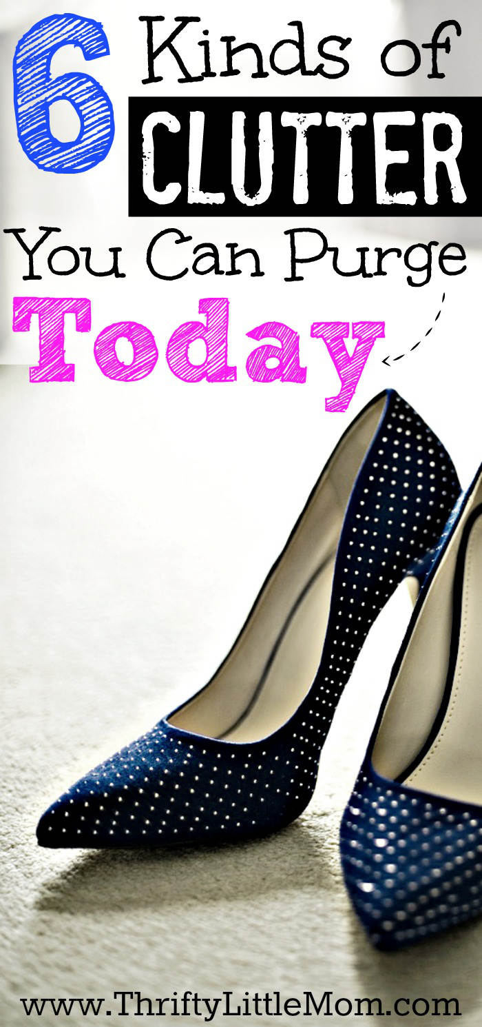 The thought of starting a cleaning project can get overwhelming or take a lot of time. Here are 6 kinds of clutter you can purge today quickly!