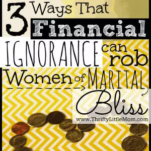 3 Ways that financial ignorance can rob women of martial bliss.