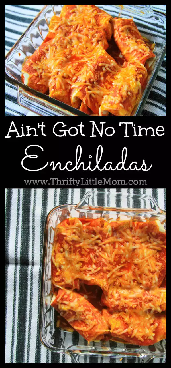 Ain't got no time Enchiladas recipe is perfect for a quick and healthy family dinner any night of the week.