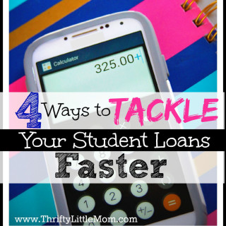 4 Ways to Tackle Your Student Loans Faster » Thrifty Little Mom