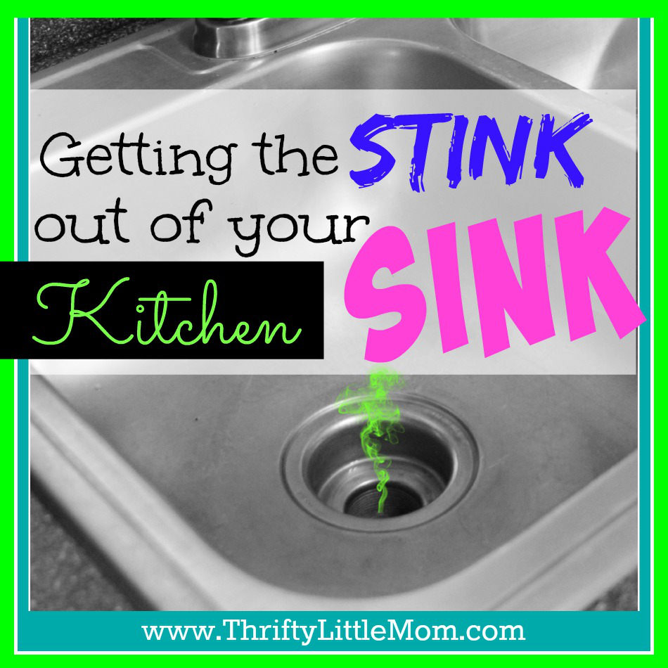 Get The Stink Out Of Your Kitchen Sink Thrifty Little Mom