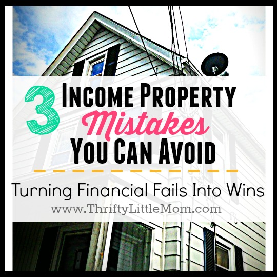3 Income Property Mistakes You Can Avoid