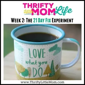 Thrifty Little Mom Life Week 2 The 21 Day Fix Experiment