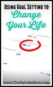 Using Goal Setting To Change Your Life
