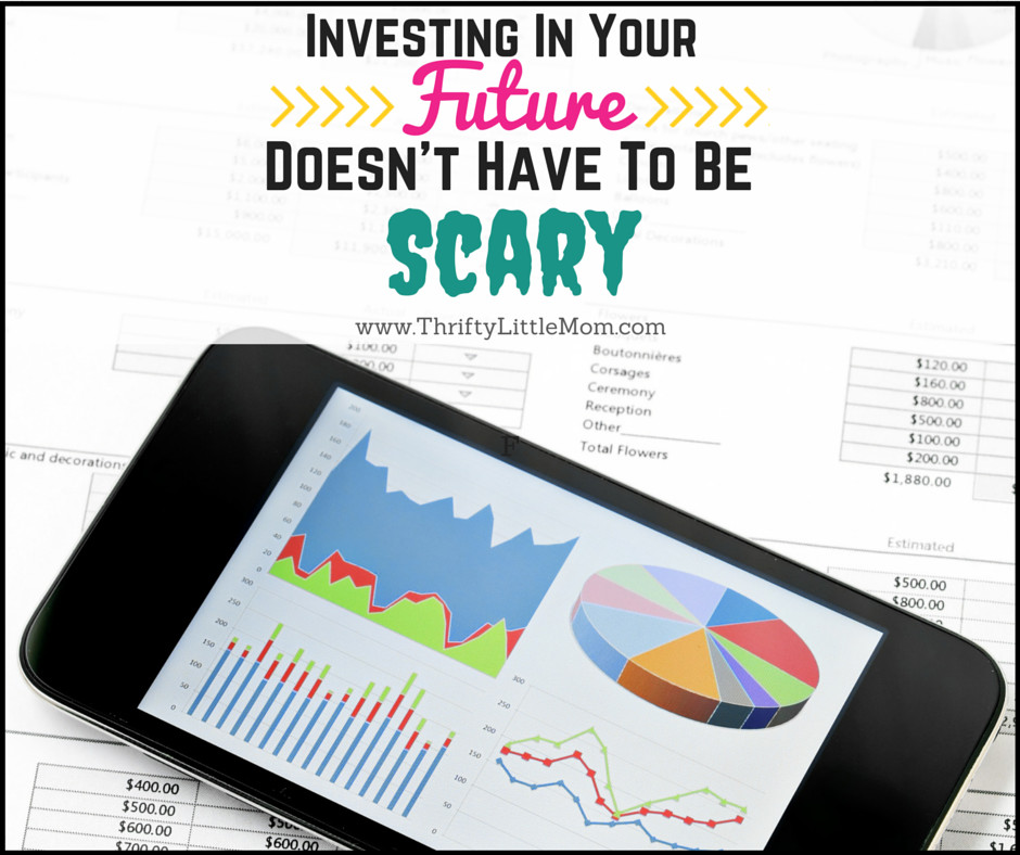 Investing In Your Future Doesn't Have To Be Scary
