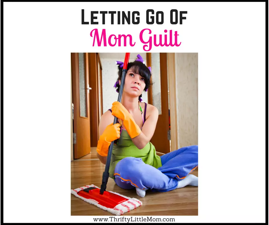 Letting Go of Mom Guilt