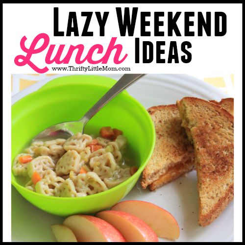 Lazy Weekend Lunch Ideas