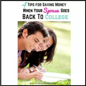 Tips for Saving Money when your spouse goes back to school