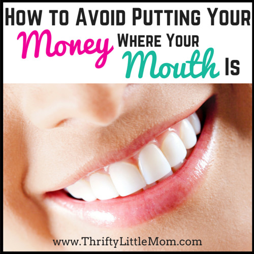 Avoid Putting Your Money Where Your Mouth is (2)