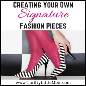Creating Your Own Signature Fashion Pieces