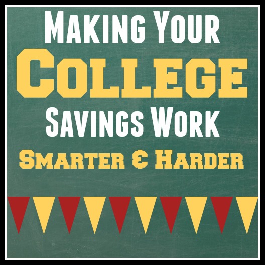 Making Your College Savings Work Smarter and Harder
