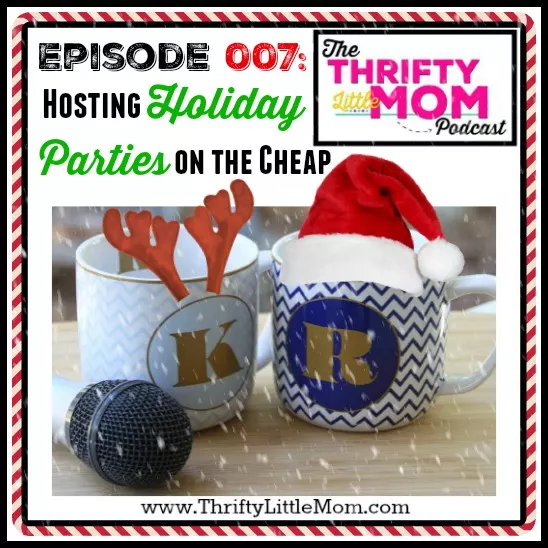 Hosting Holiday Parties on the Cheap: TLM Podcast Episode 007