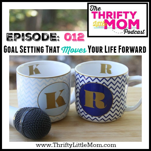 Goal Setting that Moves Your Life Forward- TLM Episode 012