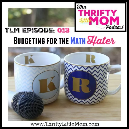 Budgeting for the Math Hater- TLM Podcast Episode 013