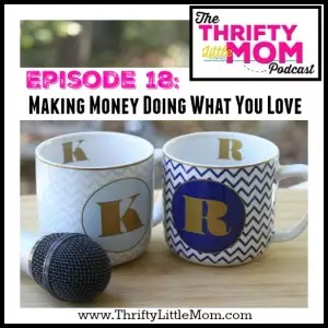 Episode 18 Making Money Doing What You Love