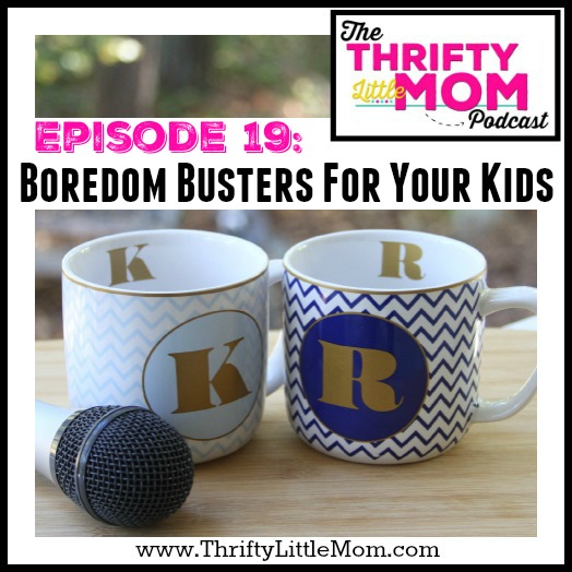 Boredom Busters for Kids- TLM Podcast Episode 19
