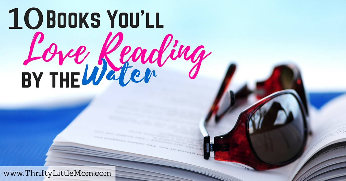 10 Books You'll Love Reading By the Water » Thrifty Little Mom