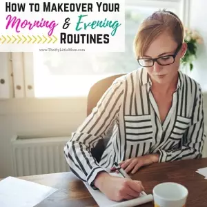 How To Makeover Your Morning & Evening Routines. Do you struggle with creating an everyday routine? One for mornings, workouts and whatever else you want to fit in? This post has tips for morning people and night owls on how to makeover your morning or evening routine to get more done!