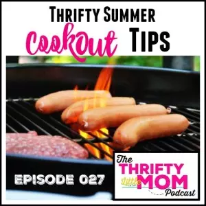 Thrifty summer cookout tips TLM Podcast.  This episode has really useful and fun tips for throwing and joining awesome cookouts during the summertime!