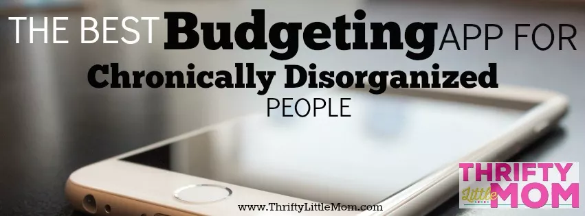 the-best-budgeting-app-for-chronically-disorganized