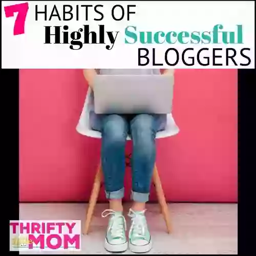 7 Habits: How To Become a Successful Blogger