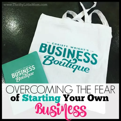 Overcoming the Fear of Starting Your Own Business