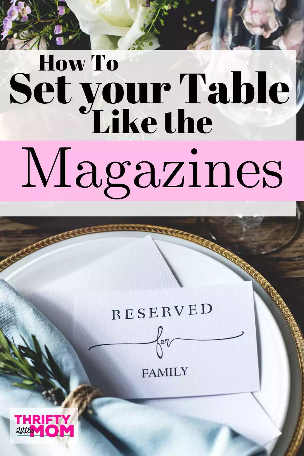 How to Set a table like the magazines!