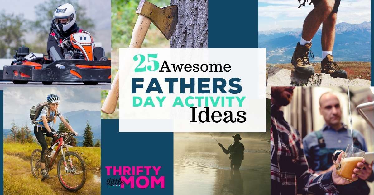 25 Father's Day Activities & Experiences » Thrifty Little Mom