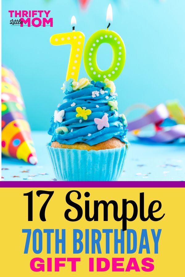 Seventeen 70th Birthday Gift Ideas Thrifty Little Mom