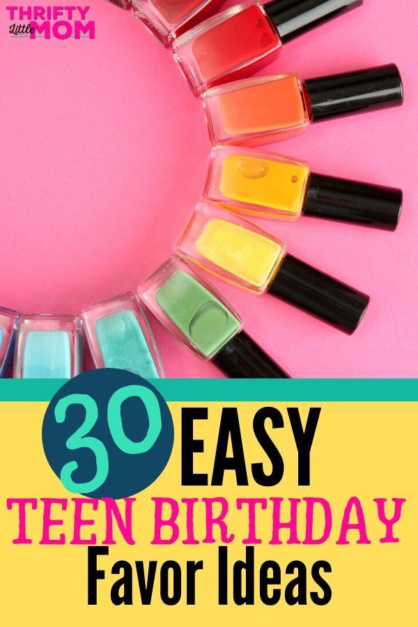 Teenage Party Favors
 30 of the Best Teen Birthday Favors Thrifty Little Mom